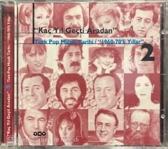 Kaç Yıl Geçti Aradan Türk Pop Müzik Tarihi 1960-70'li Yıllar 2 CD