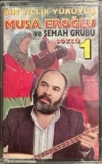 Musa Eroğlu ve Semah Grubu Bin Yıllık Yürüyüş Kaset