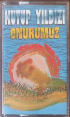 Kutup Yıldızı Onurumuz Kaset