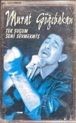Kaset Murat Göğebakan Tek Suçum Seni Sevmekmiş Kaset