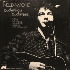 Neil Diamond Touching You Touching Me LP Plak