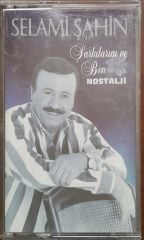 Selami Şahin Şarkılarım Ve Ben NostaljiKaset