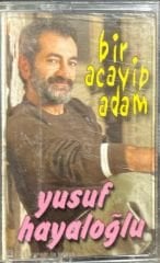 Yusuf Hayaloğlu Bir Acayip Adam Kaset