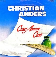 Christian Anders Ciao Amore Ciao 45lik Plak