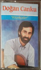 Doğan Canku Köçekler Kaset