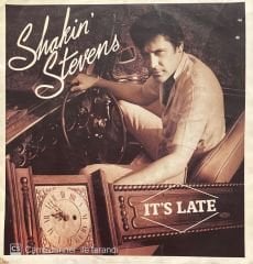 Shakin Stevens It's Late 45lik Plak