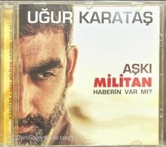 Uğur Karataş Aşkı Militan Haberin Var Mı? CD