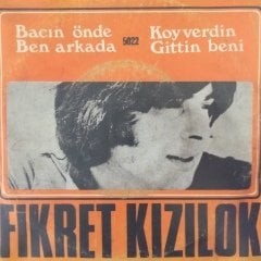 Fikret Kızılok Bacın Önde Ben Arkada 45lik Plak