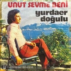 Yurdaer Doğulu Unut Sevme Beni 45lik Plak