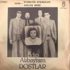 Edip Akbayram Kıymayın Efendiler 45lik Plak