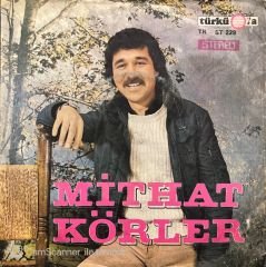 Mithat Körler Gören Gözlerim 45lik Plak