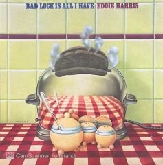 Eddie Harris Bad Luck Is All I Have LP Plak