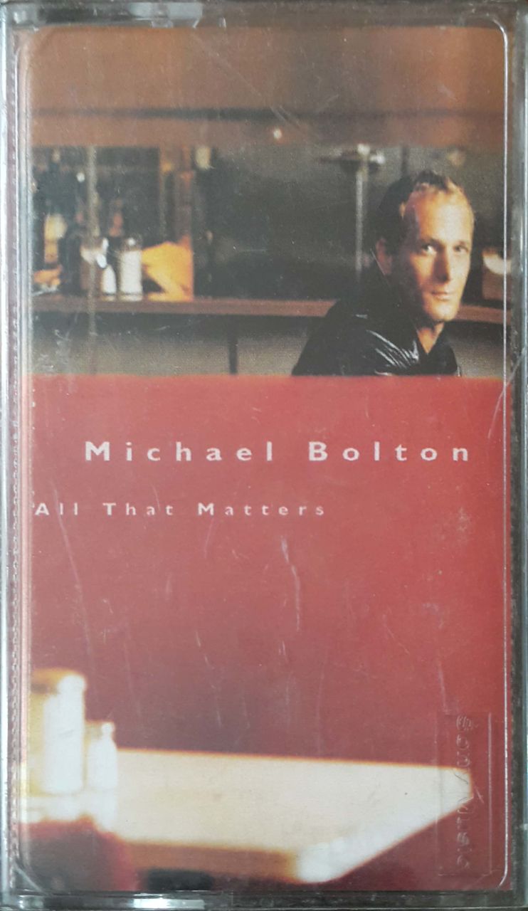 Michael Bolton All That Matters Kaset