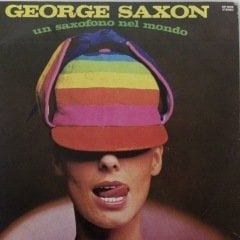 George Saxon Un Saxofono Nel Mondo LP Plak