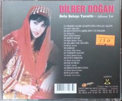 Dilber Doğan Bela Belayı Yarattı Ağlama Yar CD