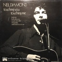Neil Diamond Touching You Touching Me LP Plak