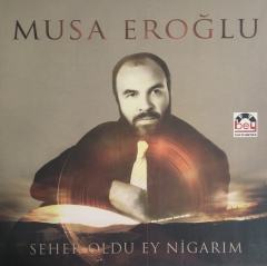 Musa Eroğlu Seher Oldu Ey Nigarım LP