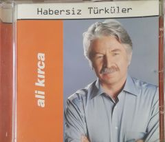 Ali Kırca Habersiz Türküler CD