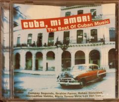 Cuba, Mi Amor! The Best Of Cuban Music CD