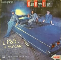 Bad Boys Blue Love In My Car Maxi Single LP Plak
