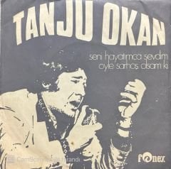 Tanju Okan Öyle Sarhoş Olsam Ki 45lik Plak