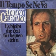 Adriano Celentano II Tempo Se Ne Va 45lik Plak