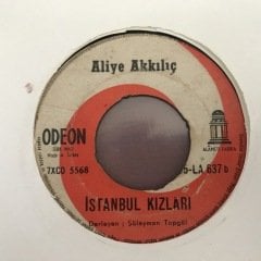 Aliye Akkılıç İstanbul Kızları 45lik Plak