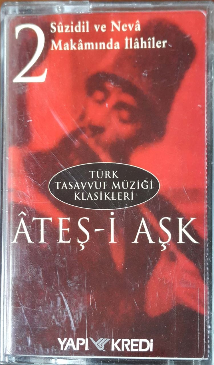 Türk Tasavvuf Müziği Klasikleri Ateş-i Aşk 2 Süzidil Ve Neva Makamında İlahiler Kaset