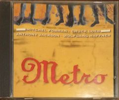 Metro Mitchel Forman Chuck Loeb Anthony Jackson Wolfgang Haffner CD