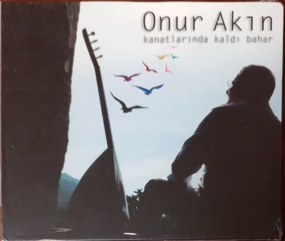 Onur Akın Kanatlarında Kaldı Bahar Açılmamış Jelatininde CD