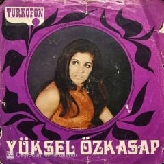 Yüksel Özkasap Türkiyeme Bir Ben Dönemiyorum 45lik Plak