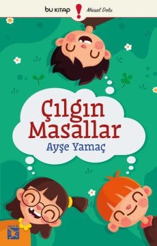 Çılgın Masallar / Ayşe Yamaç