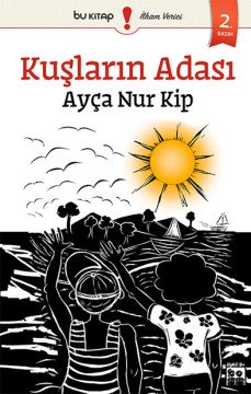 Kuşların Adası / Ayça Nur Kip