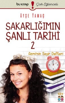 Sakarlığımın Şanlı Tarihi 2 | Azmi'nin Seyir Defteri / Ayşe Yamaç