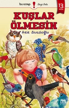 Kuşlar Ölmesin / Aziz Sivaslıoğlu