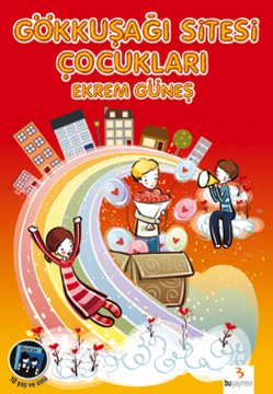 Gökkuşağı Sitesi Çocukları / Ekrem Güneş