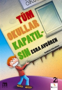 Tüm Okullar Kapatılsın / Esra Avgören