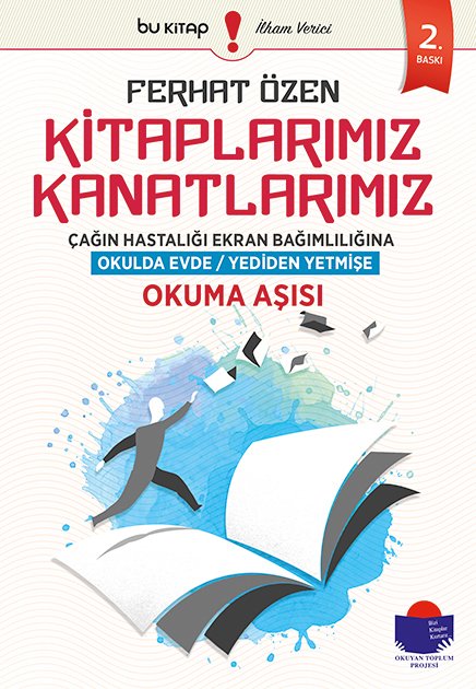 Kitaplarımız Kanatlarımız / Ferhat Özen