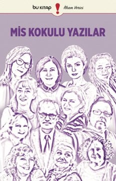 Mis Kokulu Yazılar / Derleyen: Filiz Tosyalı