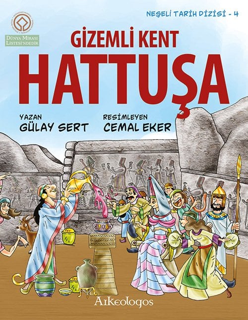 Neşeli Tarih Dizisi 4: Gizemli Kent Hattuşa