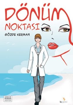 Dönüm Noktası / Gözde Kerman