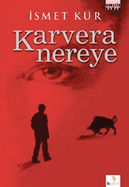 Karvera Nereye? / İsmet Kür