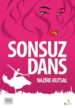 Sonsuz Dans / Nazire Kutsal