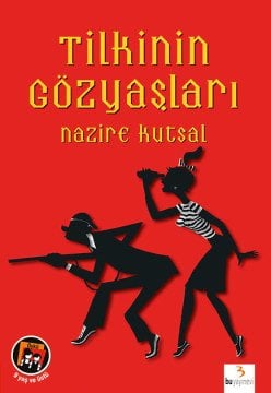 Tilkinin Gözyaşları / Nazire Kutsal