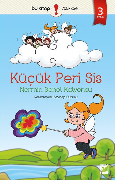 Küçük Peri Sis / Nermin Şenol Kalyoncu