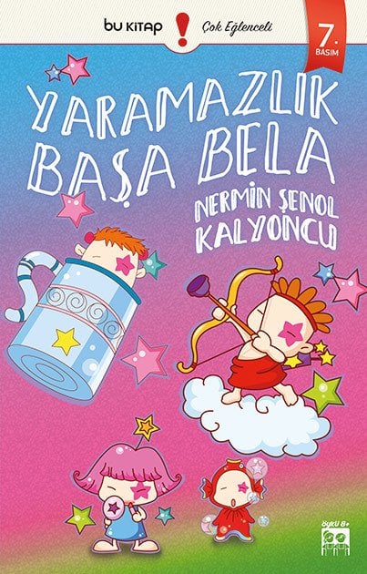 Yaramazlık Başa Bela / Nermin Şenol Kalyoncu