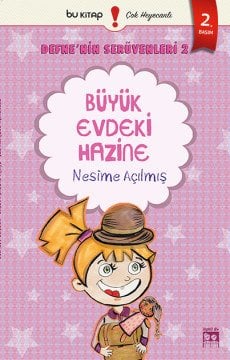 Defne'nin Serüvenleri 2: Büyük Evdeki Hazine /Nesime Açılmış