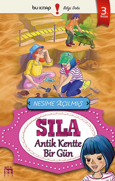 Sıla Dizisi 1: Antik Kentte Bir Gün / Nesime Açılmış