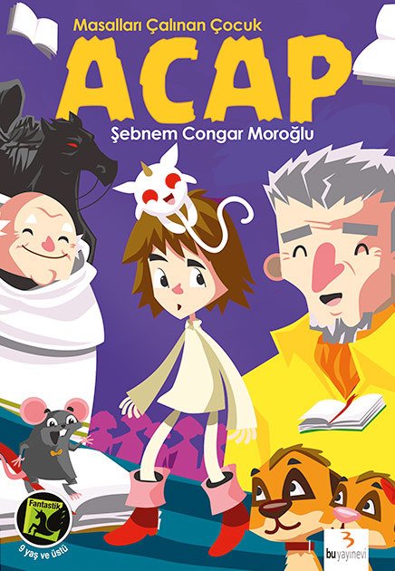 Masalları Çalınan Çocuk ACAP / Şebnem Congar Moroğlu
