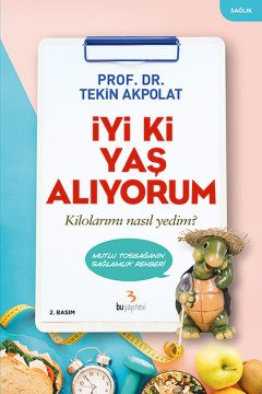 İyi ki Yaş Alıyorum / Tekin Akpolat